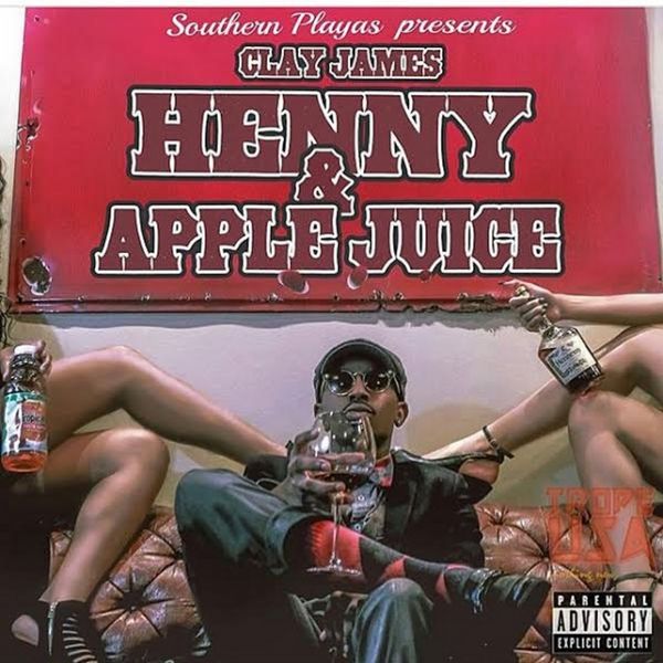 Henny & Apple Juice - Clay James | MixtapeMonkey.com