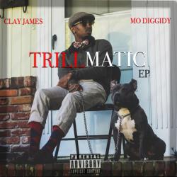 Trillmatic EP - Clay James