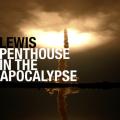 Penthouse In The Apocalypse  - Lewis