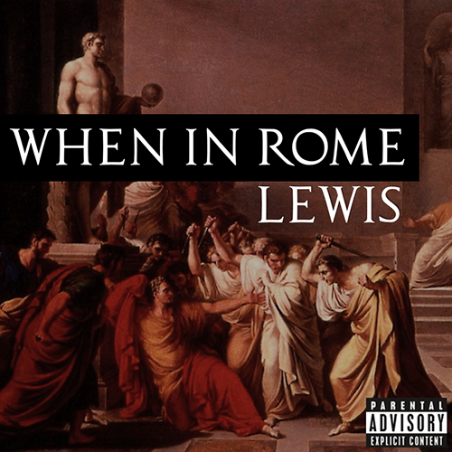 When in Rome - Lewis | MixtapeMonkey.com