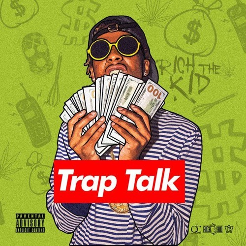 Trap Talk - Rich The Kid | MixtapeMonkey.com
