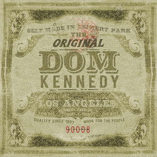 The Original Dom Kennedy - Dom Kennedy  | MixtapeMonkey.com
