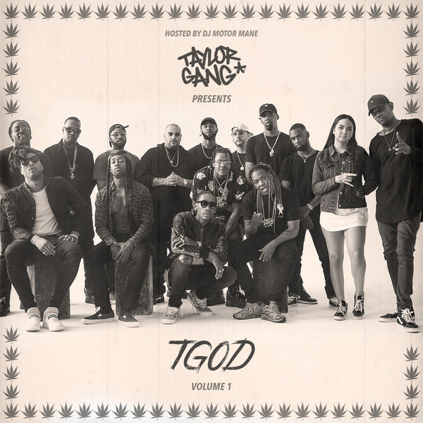 TGOD Vol. 1 - Taylor Gang | MixtapeMonkey.com