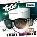 I Hate Mondays - Mr. Focus