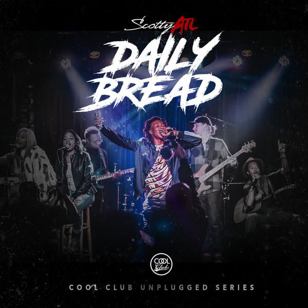 Daily Bread - Scotty ATL | MixtapeMonkey.com