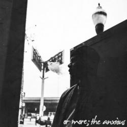 Or More; The Anxious - Mick Jenkins