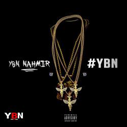 #YBN - YBN Nahmir