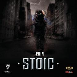 Stoic - T-Pain