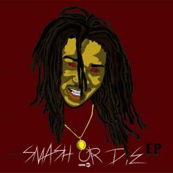 Smash Or Die EP - ManMan Savage