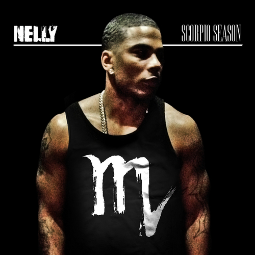 Scorpio Season - Nelly | MixtapeMonkey.com