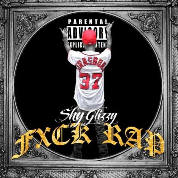 F*ck Rap - Shy Glizzy | MixtapeMonkey.com
