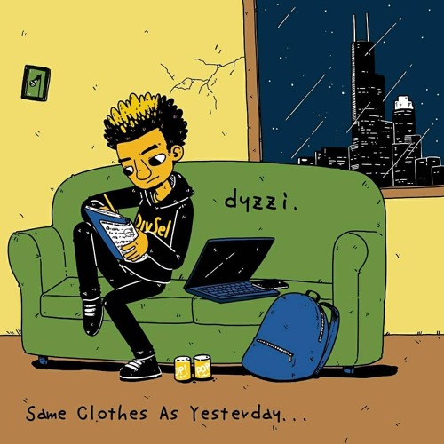Same Clothes As Yesterday. - Dyzzi | MixtapeMonkey.com
