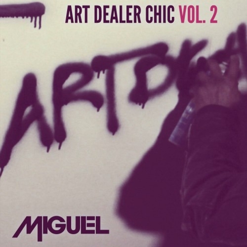 Art Dealer Chic Vol 2 EP - Miguel | MixtapeMonkey.com