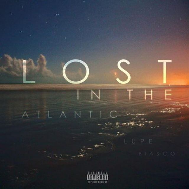 Lost In The Atlantic - Lupe Fiasco | MixtapeMonkey.com