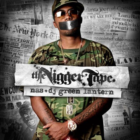The Nigger Tape - Nas | MixtapeMonkey.com