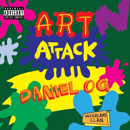 Art Attack EP - Daniel OG | MixtapeMonkey.com