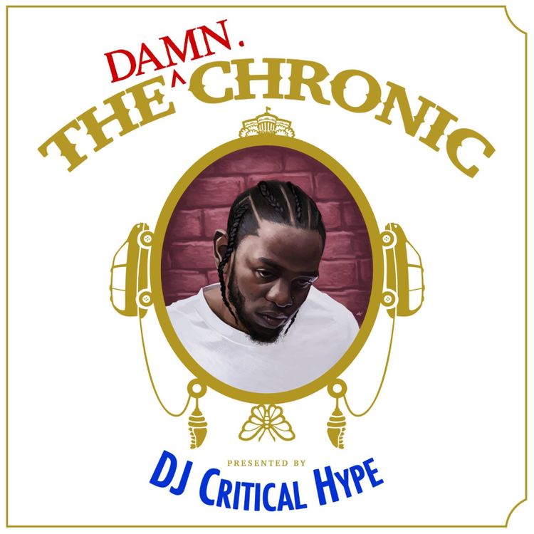 The DAMN. Chronic - DJ Critical Hype | MixtapeMonkey.com
