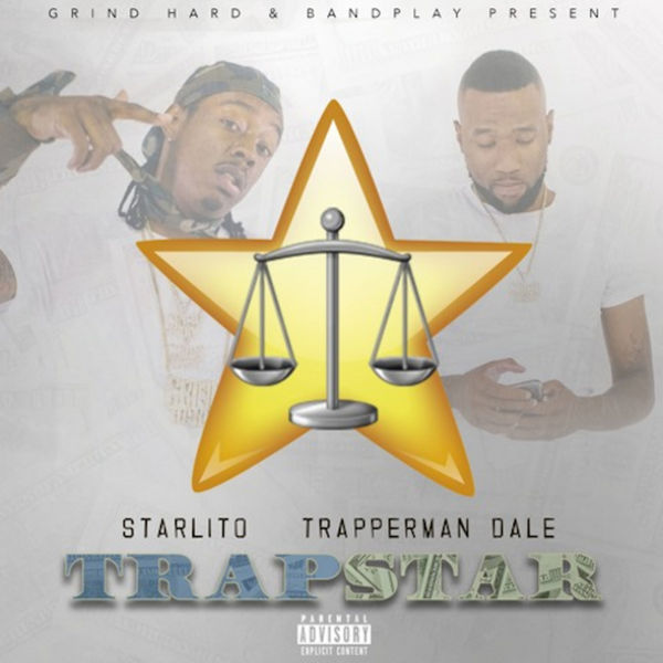 Trapstar - Starlito & Trapperman Dale | MixtapeMonkey.com
