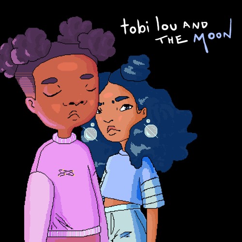 tobi lou and the Moon - tobi lou | MixtapeMonkey.com