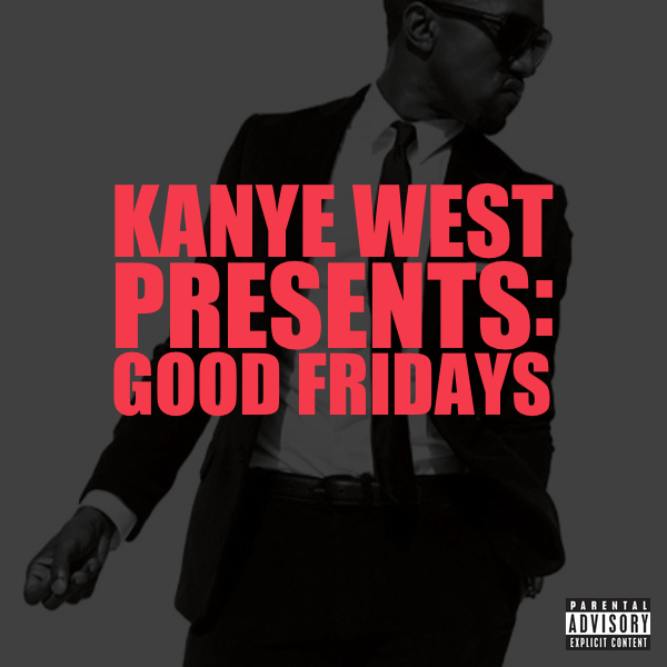 G.O.O.D. Fridays - Kanye West | MixtapeMonkey.com