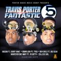 Fantastic 5 - Travis Porter 