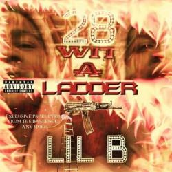 28 Wit A Ladder - Lil B "The Based God"