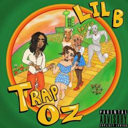 Trap OZ - Lil B "The Based God"