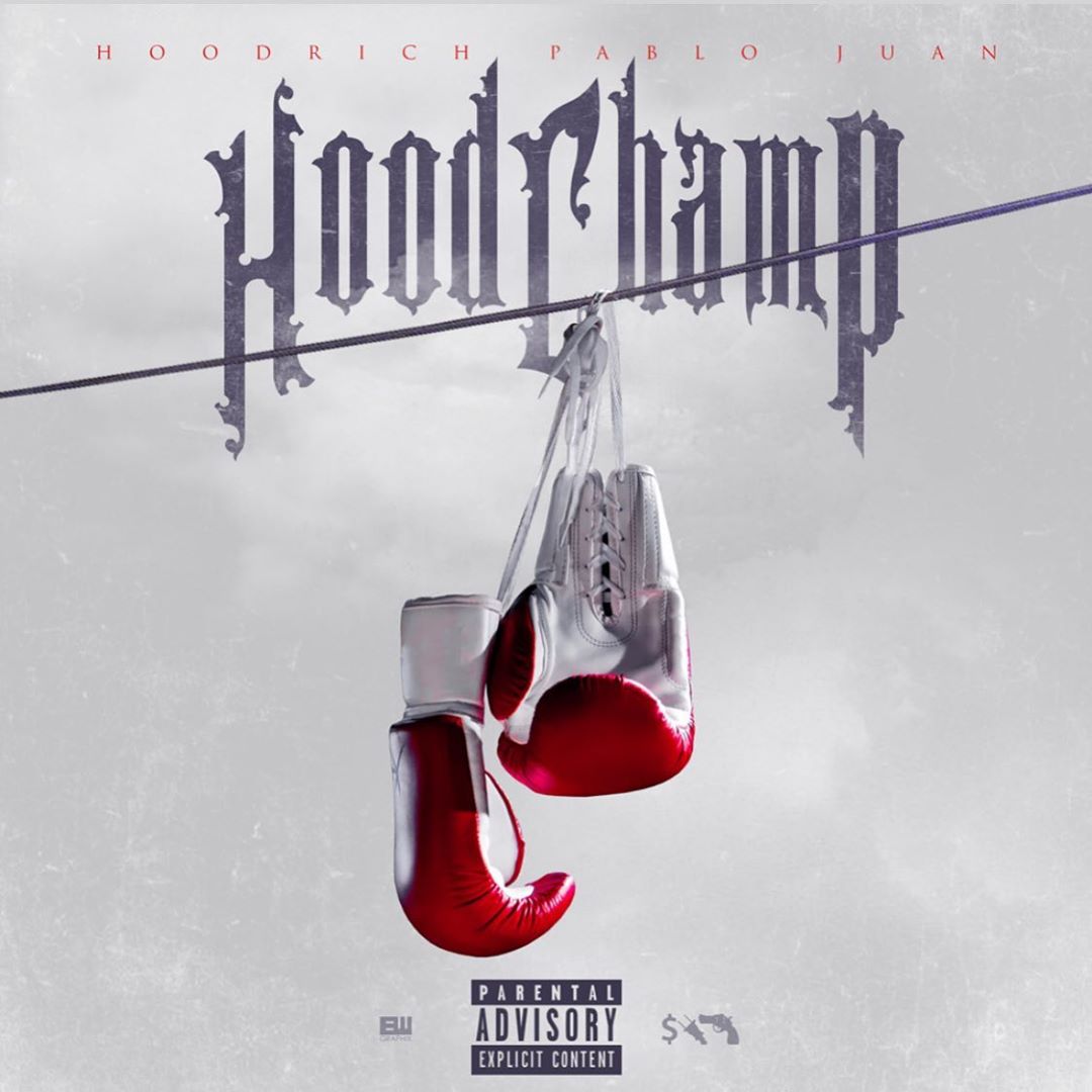 Hood Champ - Hoodrich Pablo Juan | MixtapeMonkey.com
