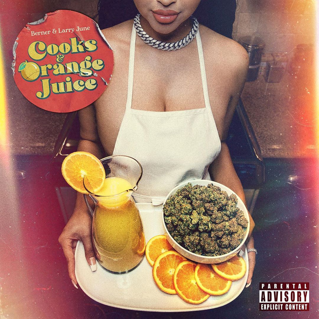 Cooks & Orange Juice - Berner & Larry June | MixtapeMonkey.com