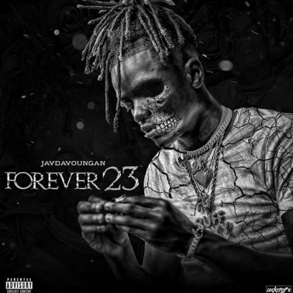Forever 23 - JayDaYoungan | MixtapeMonkey.com