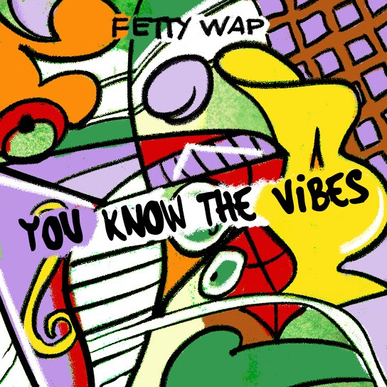 You Know The Vibes - Fetty Wap | MixtapeMonkey.com