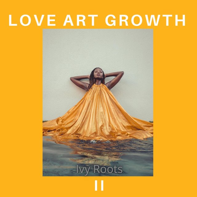Love Art Growth 2 - Ivy Roots | MixtapeMonkey.com