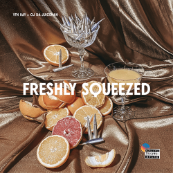 Freshly Squeezed - YFN Kay & OJ Da Juiceman