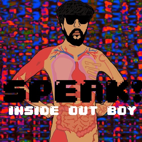 Inside Out Boy - Speak! | MixtapeMonkey.com