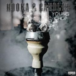 Hookah & Candles - Young Chop