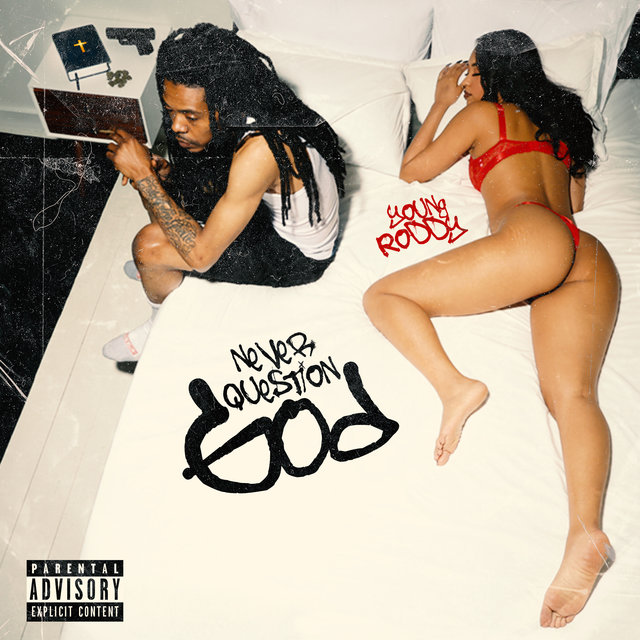 Never Question God - Young Roddy | MixtapeMonkey.com