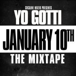 January 10th - Yo Gotti