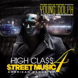 High Class Street Music 4 (American Gangster) - Young Dolph