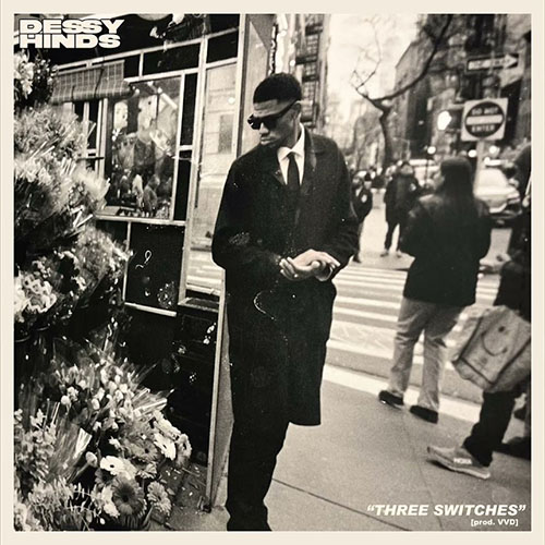 THREE SWITCHES - Dessy Hinds | MixtapeMonkey.com