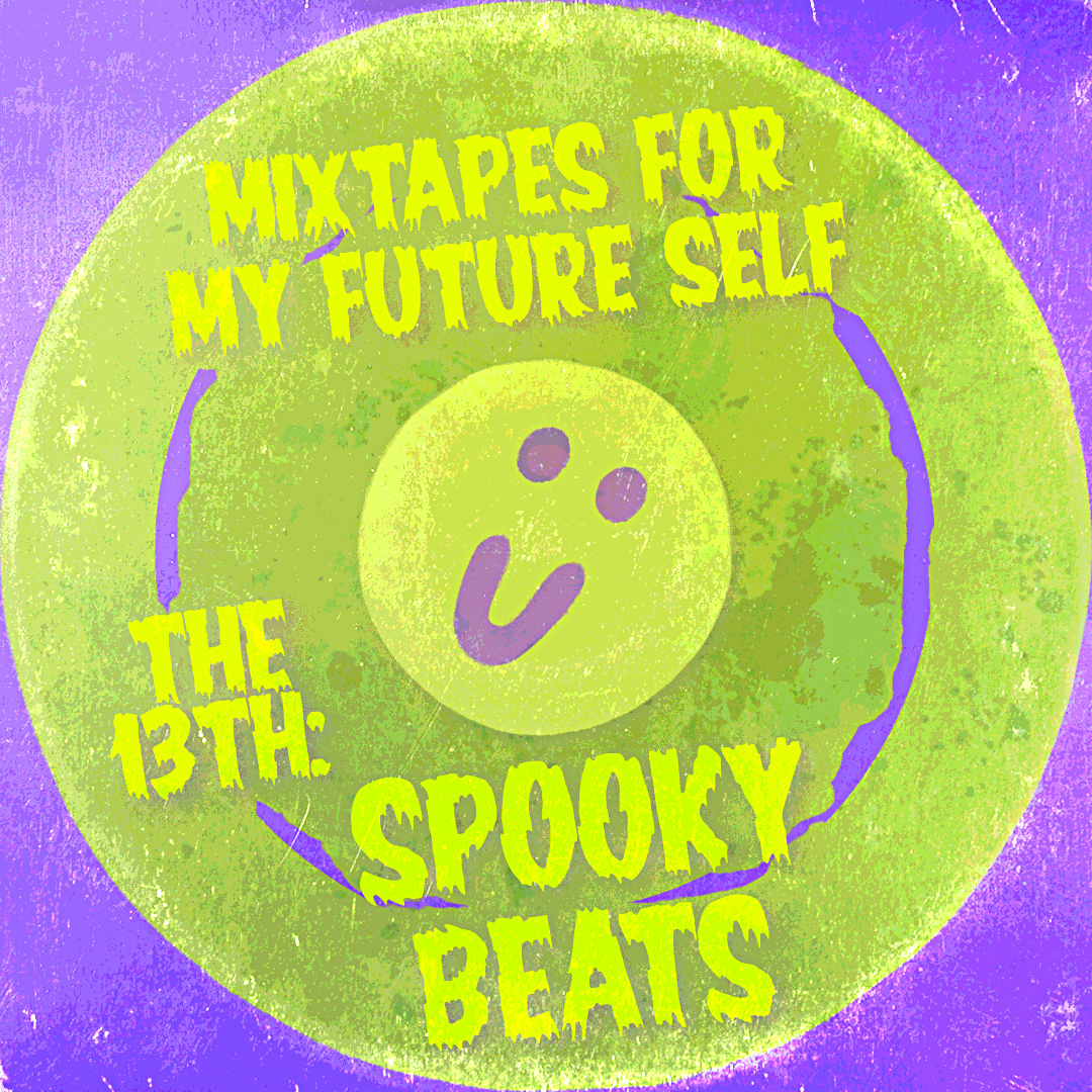 Mixtapes For My Future Self: EP 13 - SPOOKY BEATS - Me From The Past | MixtapeMonkey.com