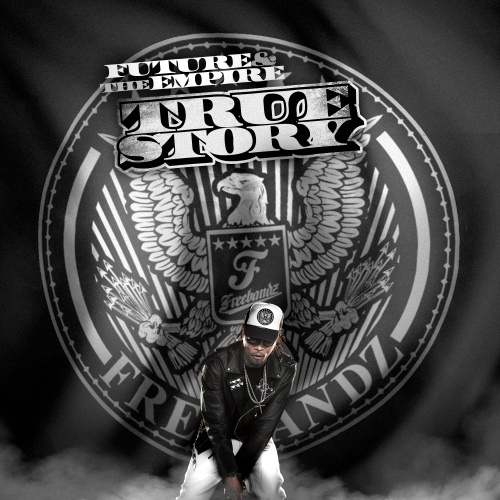 True Story - Future | MixtapeMonkey.com