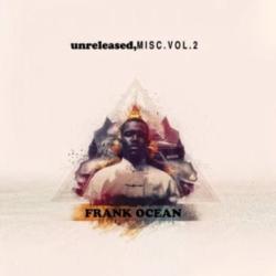 Unreleased, Misc. Vol. 2 - Frank Ocean