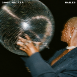 Hailes - Good Matter