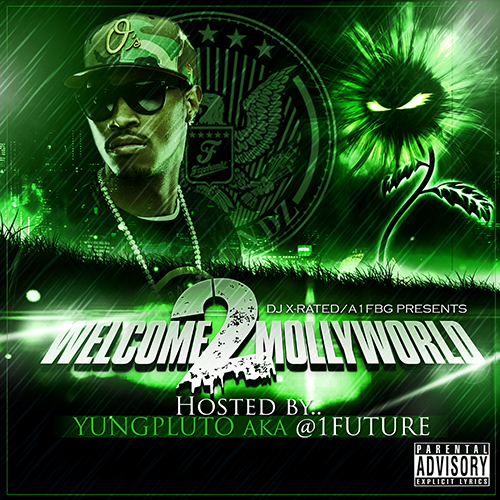 Welcome 2 Mollyworld - DJ X-Rated & Future | MixtapeMonkey.com