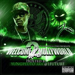 DJ X-Rated & Future - Welcome 2 Mollyworld