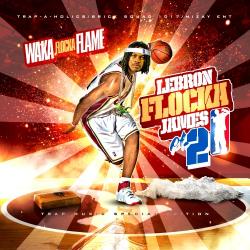 Lebron Flocka James 2 - Waka Flocka