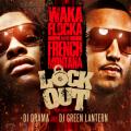 Lock Out - Waka Flocka & French Montana