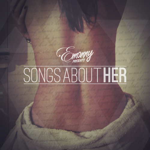 Songs About Her - Emanny | MixtapeMonkey.com
