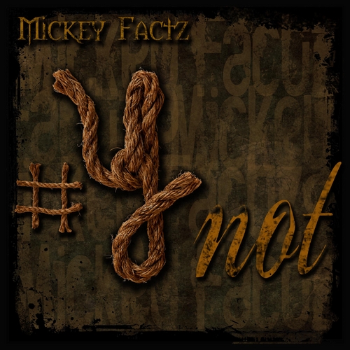 #Ynot - Mickey Factz | MixtapeMonkey.com
