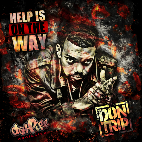 Help Is On The Way - Don Trip | MixtapeMonkey.com